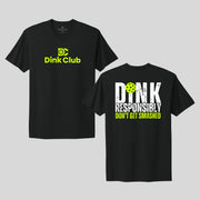 DINK RESPONSIBLY TEE